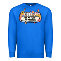 True Royal ask me about my pronouns Premium Sweatshirt - MaliasSmallBusiness