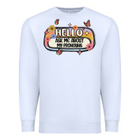 White ask me about my pronouns Premium Sweatshirt - MaliasSmallBusiness