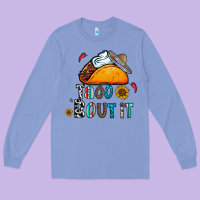 Taco Bout It Long Sleeve Tee Designed By Cowhidedigitalart