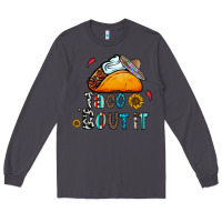 Smoke taco bout it Long Sleeve Tee - CowhideDigitalArt