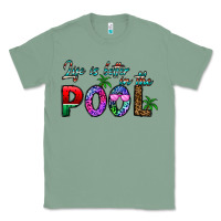 Sage life is better İn the pool Classic Tee - CowhideDigitalArt