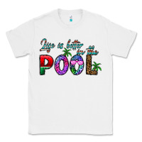 White life is better İn the pool Classic Tee - CowhideDigitalArt