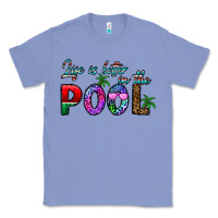 Colony Blue life is better İn the pool Classic Tee - CowhideDigitalArt