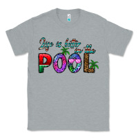 Heather Grey life is better İn the pool Classic Tee - CowhideDigitalArt