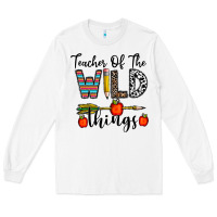 White teacher of the wild things Long Sleeve Tee - CowhideDigitalArt