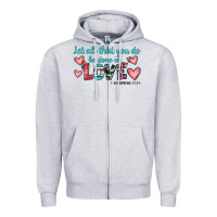 Heather Grey let all that you do be done in love Zipper Hoodie - JahusDesignShop