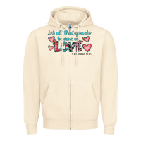 Sandshell let all that you do be done in love Zipper Hoodie - JahusDesignShop