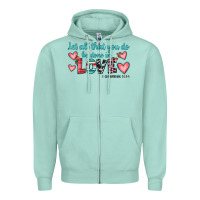 Seafoam let all that you do be done in love Zipper Hoodie - JahusDesignShop