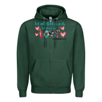 Sports Green let all that you do be done in love Zipper Hoodie - JahusDesignShop