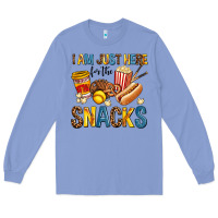 Colony Blue i am just here for the snacks Long Sleeve Tee - AdoDesignShop