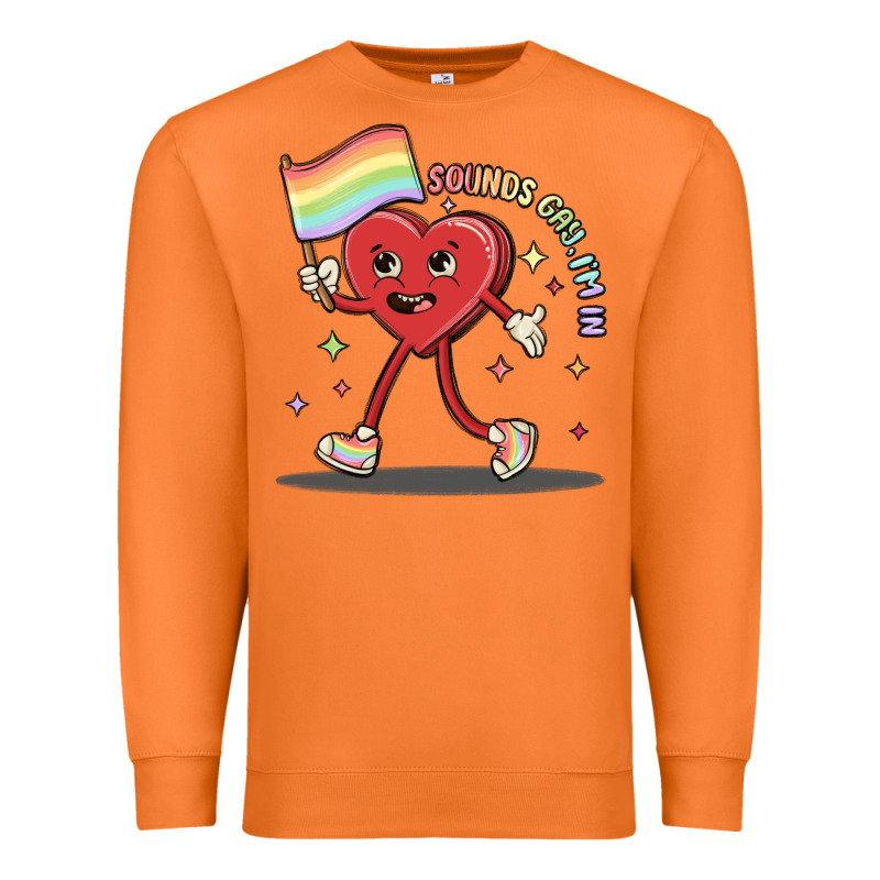 Sounds Gay I'm In Premium Sweatshirt by MaliasSmallBusiness | Teevron