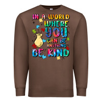 Chestnut in a world where you can be anything Premium Sweatshirt - MaliasSmallBusiness