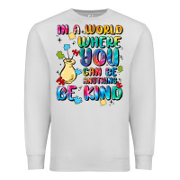 Dove Grey in a world where you can be anything Premium Sweatshirt - MaliasSmallBusiness