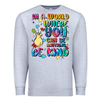 Heather Grey in a world where you can be anything Premium Sweatshirt - MaliasSmallBusiness