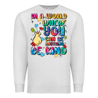 Oatmeal Heather in a world where you can be anything Premium Sweatshirt - MaliasSmallBusiness