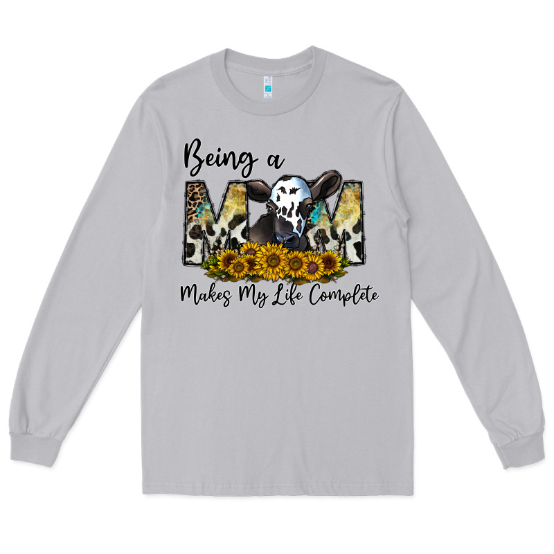 Being A Mom Makes My Life Complate Long Sleeve Tee by CowhideDigitalArt | Teevron