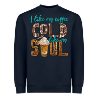 Navy i like my coffee cold like my soul Heavyweight Sweatshirt - texasbilliewilder