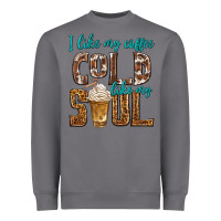 Storm i like my coffee cold like my soul Heavyweight Sweatshirt - texasbilliewilder