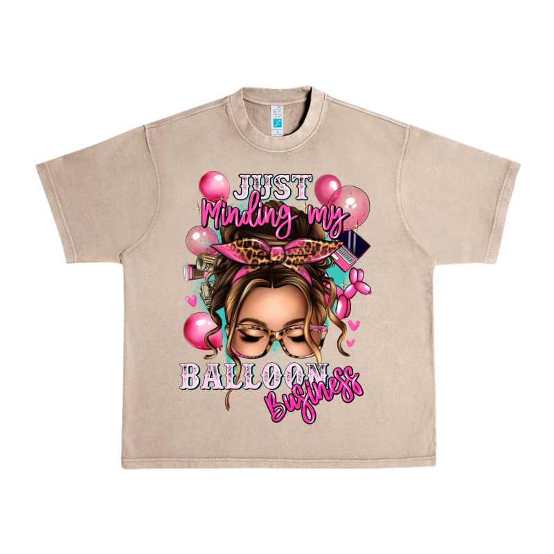 Just Minding My Balloon Business Messy Bun Urban Heavy Tee by texasbilliewilder | Teevron