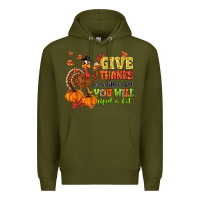 Army Green give thanks for a little and you will find a lot Premium Hoodie - MaliasSmallBusiness