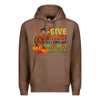 Chestnut give thanks for a little and you will find a lot Premium Hoodie - MaliasSmallBusiness