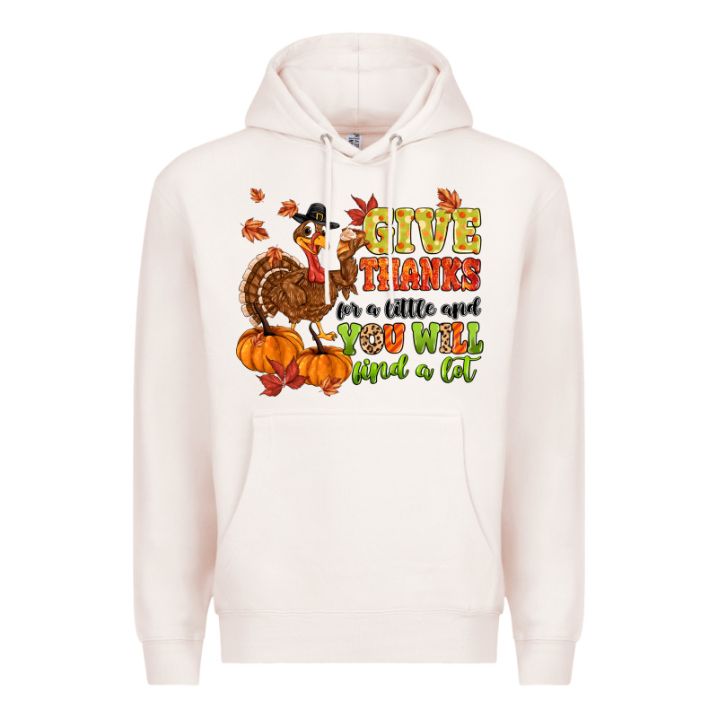 Give Thanks For A Little And You Will Find A Lot Premium Hoodie by MaliasSmallBusiness | Teevron