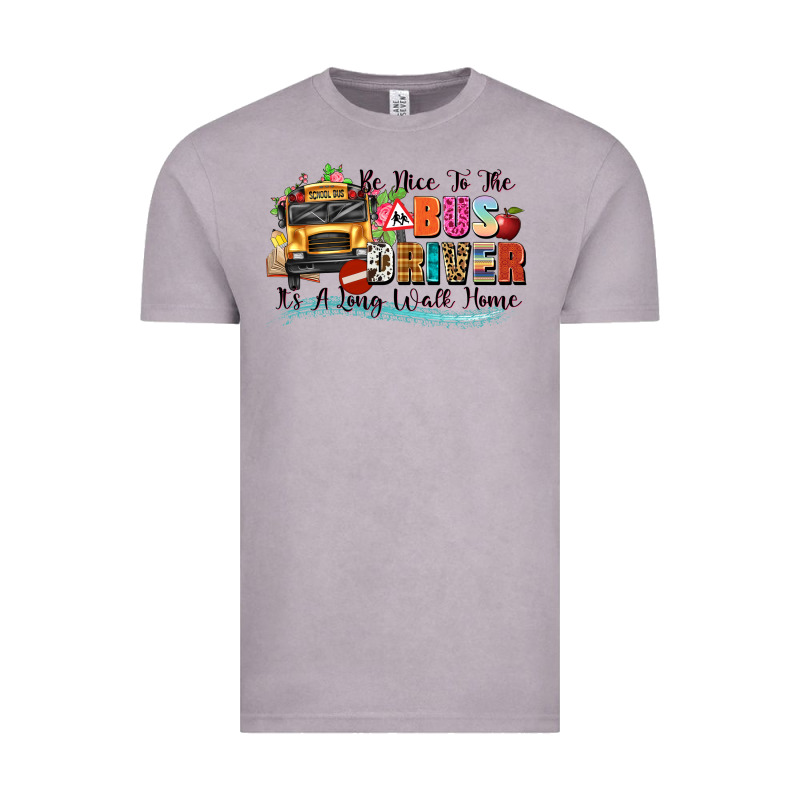 Be Nice To The Bus Driver Its A Long Walk Home Vintage Tee by texasbilliewilder | Teevron