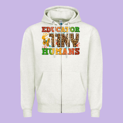 Educator Of Tiny Humans Zipper Hoodie Designed By Bundleandbundleshop