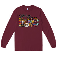 Burgundy coffee İs mt love Long Sleeve Tee - CowhideDigitalArt