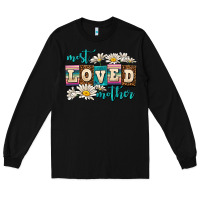 Black most loved mother Long Sleeve Tee - AdoDesignShop