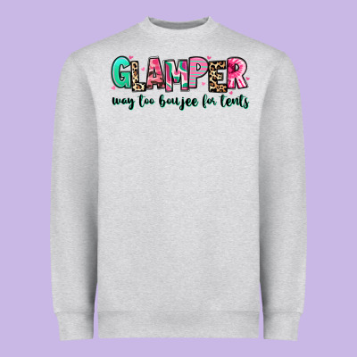 Heavyweight Sweatshirt glamper way too boujee for tents
