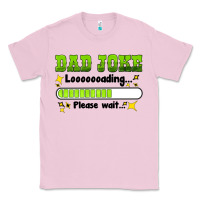 Bubblegum Pink dad joke loading please wait Classic Tee - HRA Design Shop