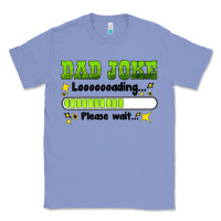 Colony Blue dad joke loading please wait Classic Tee - HRA Design Shop