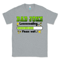Heather Grey dad joke loading please wait Classic Tee - HRA Design Shop