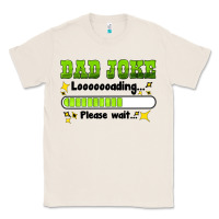 Natural dad joke loading please wait Classic Tee - HRA Design Shop