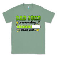Sage dad joke loading please wait Classic Tee - HRA Design Shop