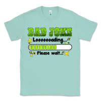 Seafoam dad joke loading please wait Classic Tee - HRA Design Shop