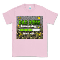 Bubblegum Pink dad joke loading please wait Classic Tee - HRA Design Shop