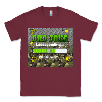 Burgundy dad joke loading please wait Classic Tee - HRA Design Shop