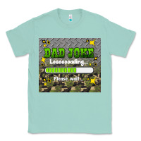 Seafoam dad joke loading please wait Classic Tee - HRA Design Shop