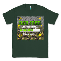 Sports Green dad joke loading please wait Classic Tee - HRA Design Shop