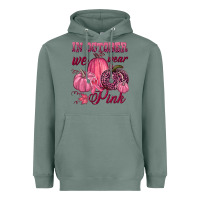 Sage In october we wear pink Heavyweight Hoodie - NancyCooperArtShop