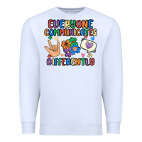 White everyone communicates differently Premium Sweatshirt - MaliasSmallBusiness