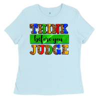 Baby Blue think before you judge Ladies Tee - AdoDesignShop