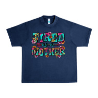 Navy tired as a mother Urban Heavy Tee - Zillion Design Studio