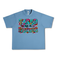 Pebble Blue tired as a mother Urban Heavy Tee - Zillion Design Studio