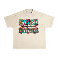 Tired As A Mother Urban Heavy Tee | Teevron