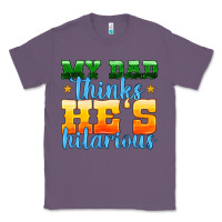 Lavender my dad thinks he is hilarious Classic Tee - HRA Design Shop