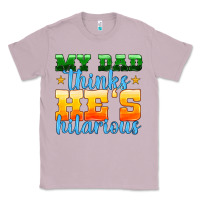 Lilac my dad thinks he is hilarious Classic Tee - HRA Design Shop