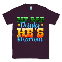 Plum my dad thinks he is hilarious Classic Tee - HRA Design Shop